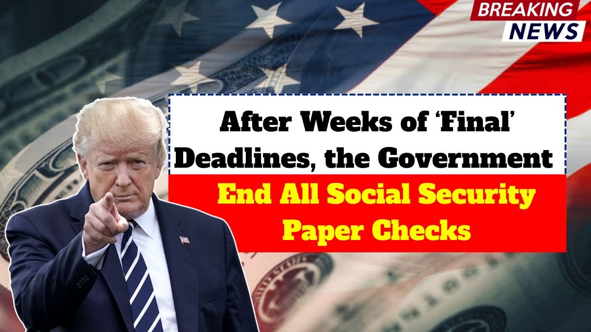 After Weeks of ‘Final’ Deadlines, the Government Is Now Quietly Walking Back Its Plan to End All Social Security Paper Checks