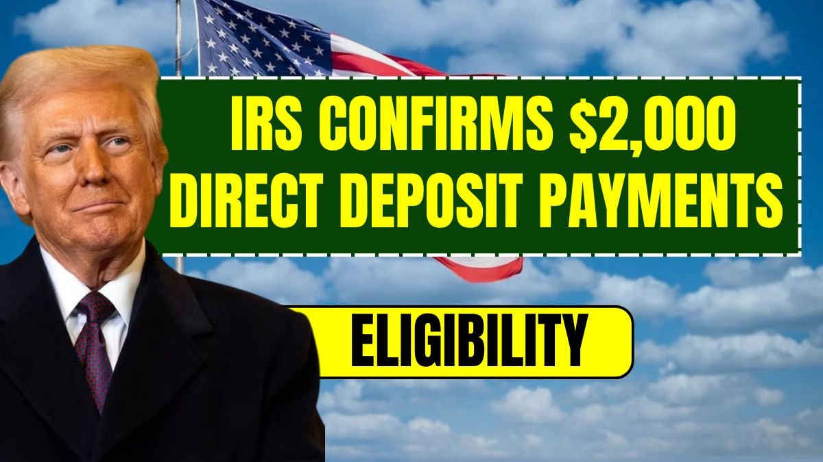 IRS Confirms $2,000 Direct Deposit Payments In December 2025 – Eligibility, Payout Dates & How To Apply